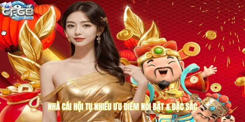 Nhà cái hội tụ nhiều ưu điểm nổi bật & đặc sắc