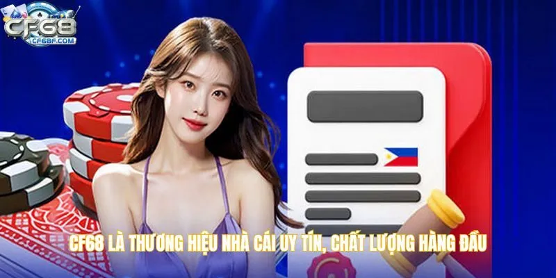 CF68 là thương hiệu nhà cái uy tín, chất lượng hàng đầu