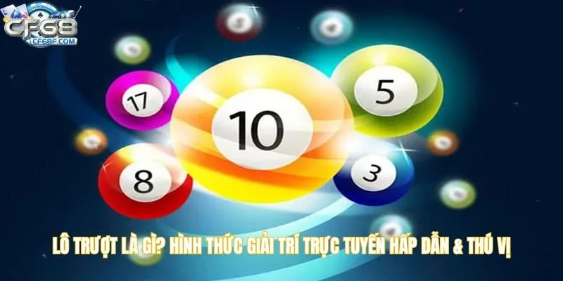 Lô trượt là gì? hình thức giải trí trực tuyến hấp dẫn & thú vị