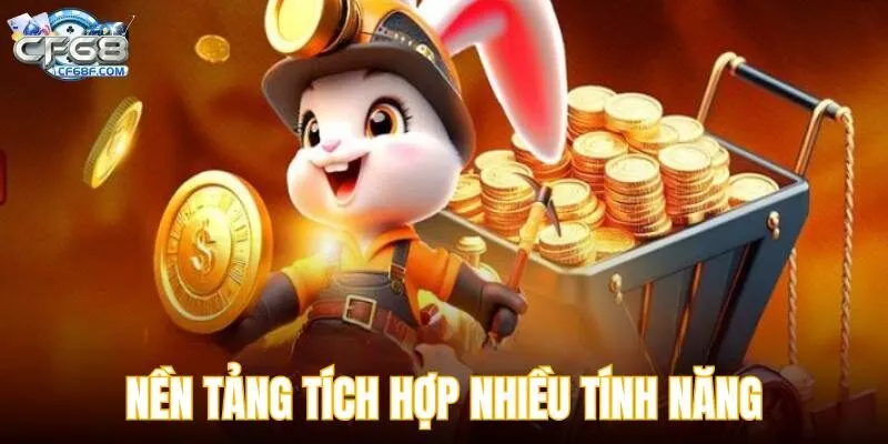 Nền tảng tích hợp nhiều tính năng làm tăng trải nghiệm thú vị