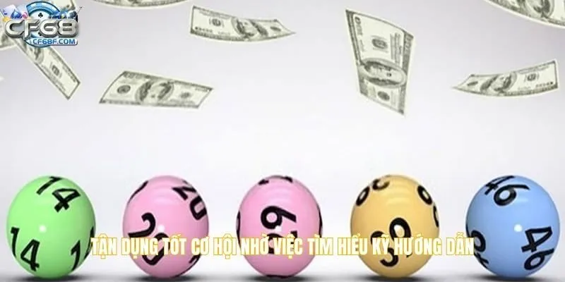 Tận dụng tốt cơ hội nhờ việc tìm hiểu kỹ hướng dẫn